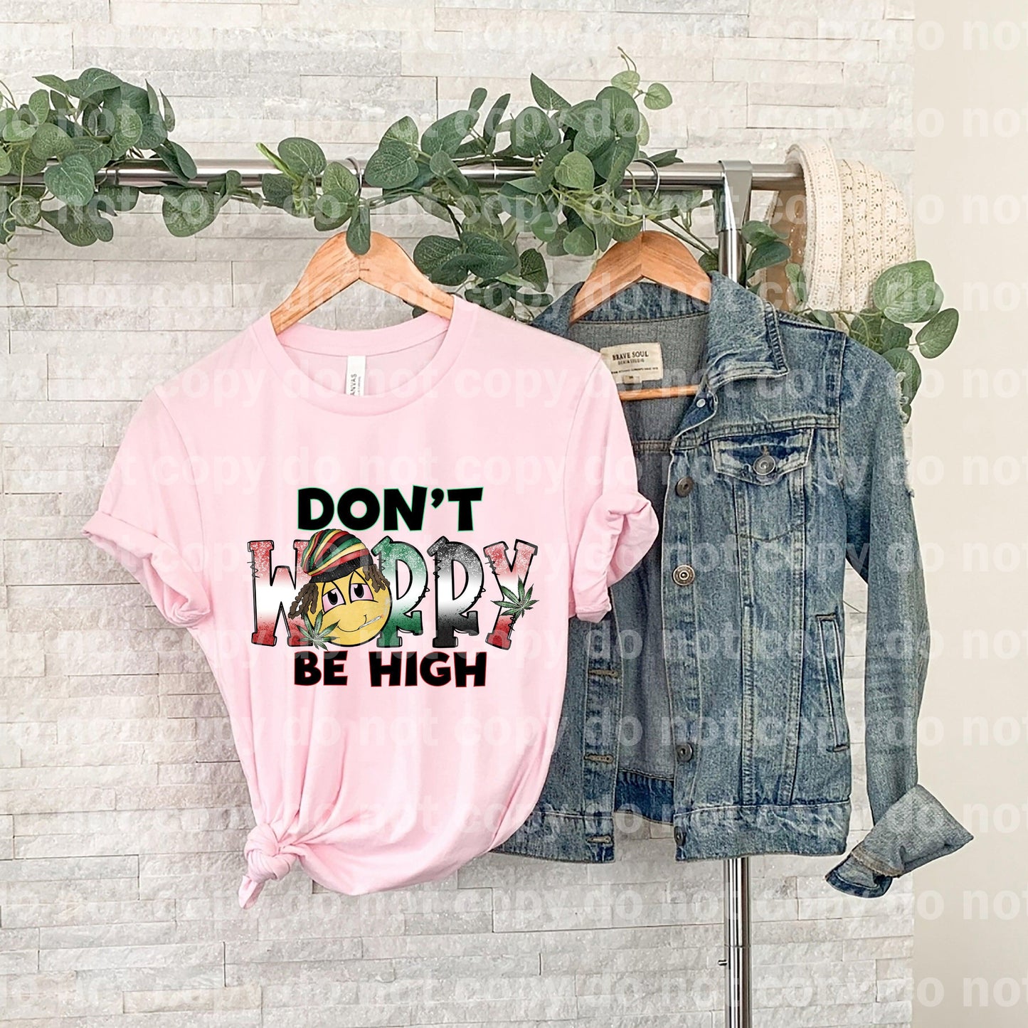Don't Worry Be High Dream print transfer