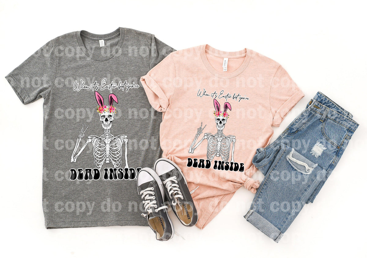 When It's Easter But You're Dead Inside Skellie Dream print transfer