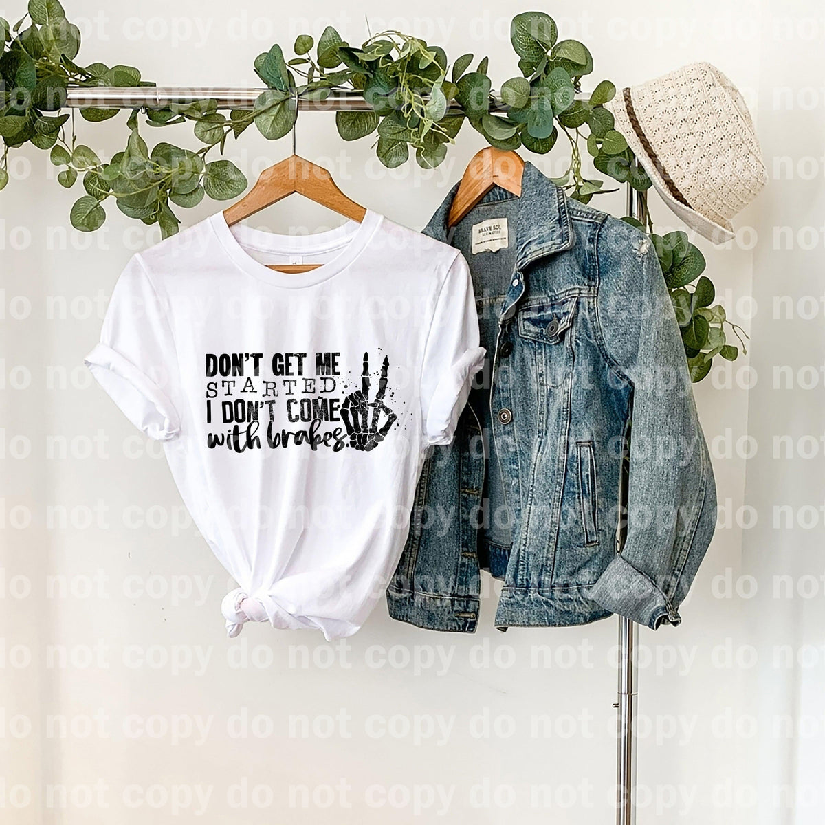 Don't Get Me Started I Don't Come With Brakes Skeleton Dream Print or Sublimation Print