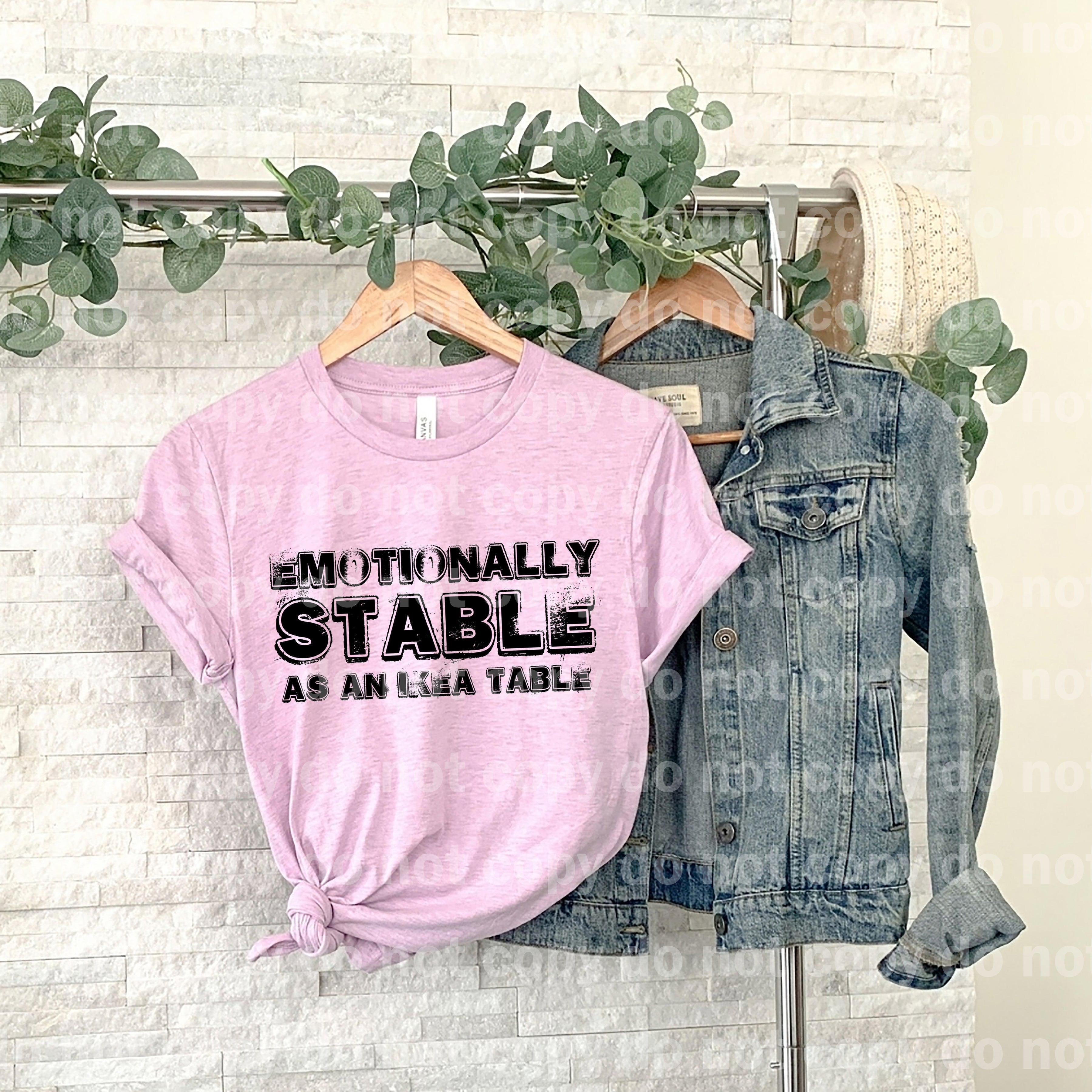 Emotionally Stable As An Ikea Table Dream Print or Sublimation Print ...
