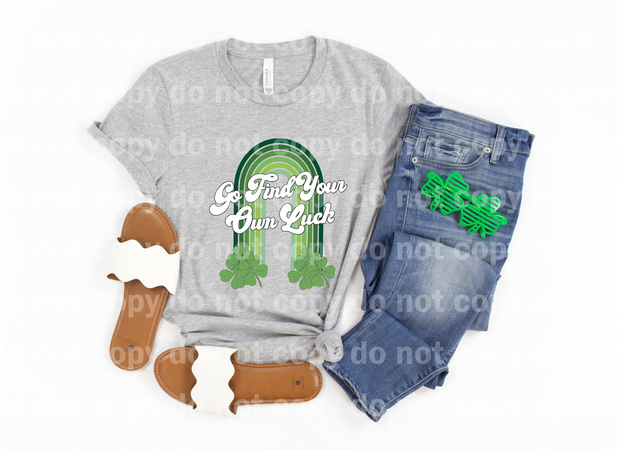Go Find Your Own Luck White Font Dream print transfer