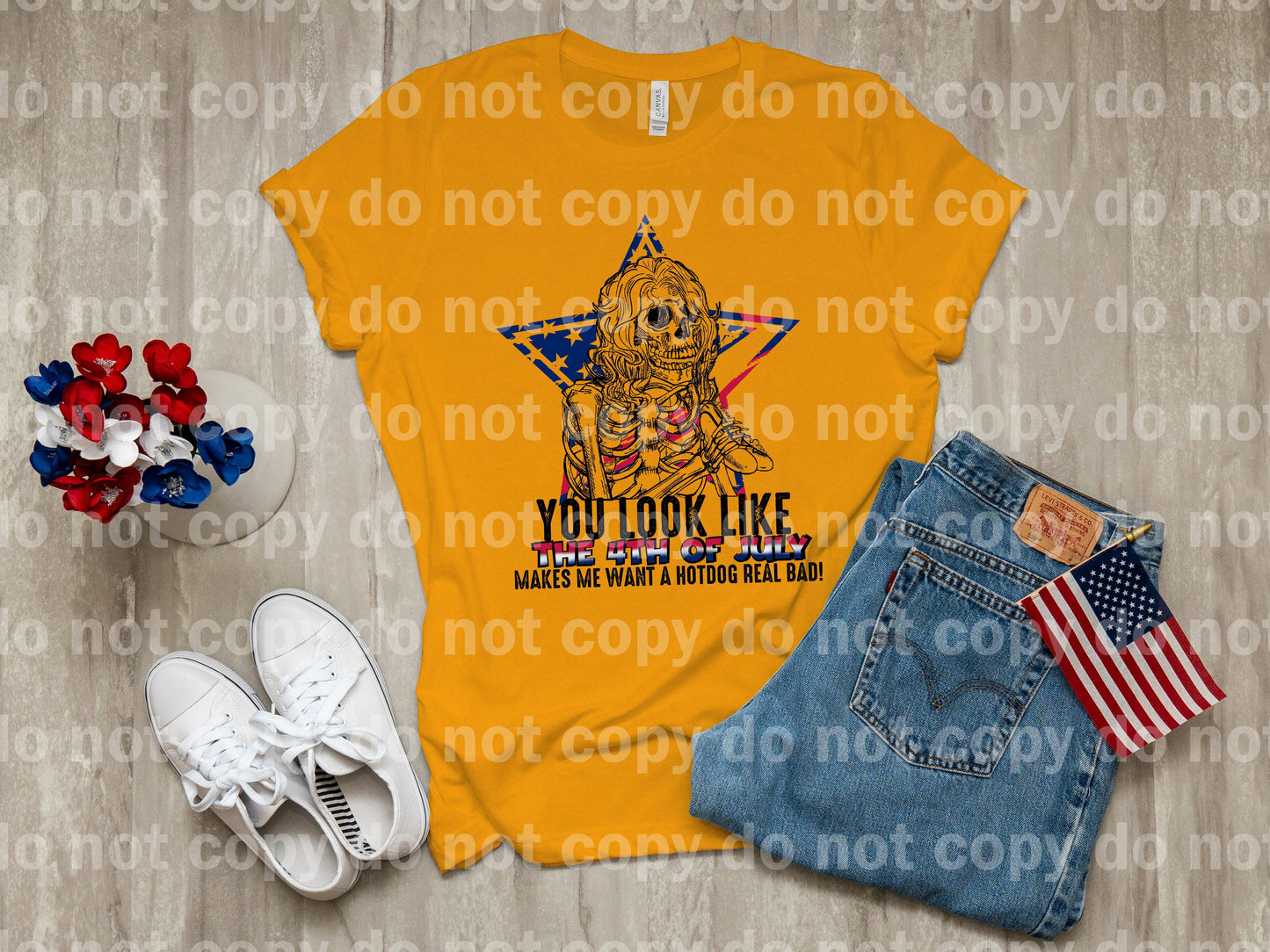 You Look Like A 4th Of July Makes Me Want A Hot dog Real Bad Dream print transfer