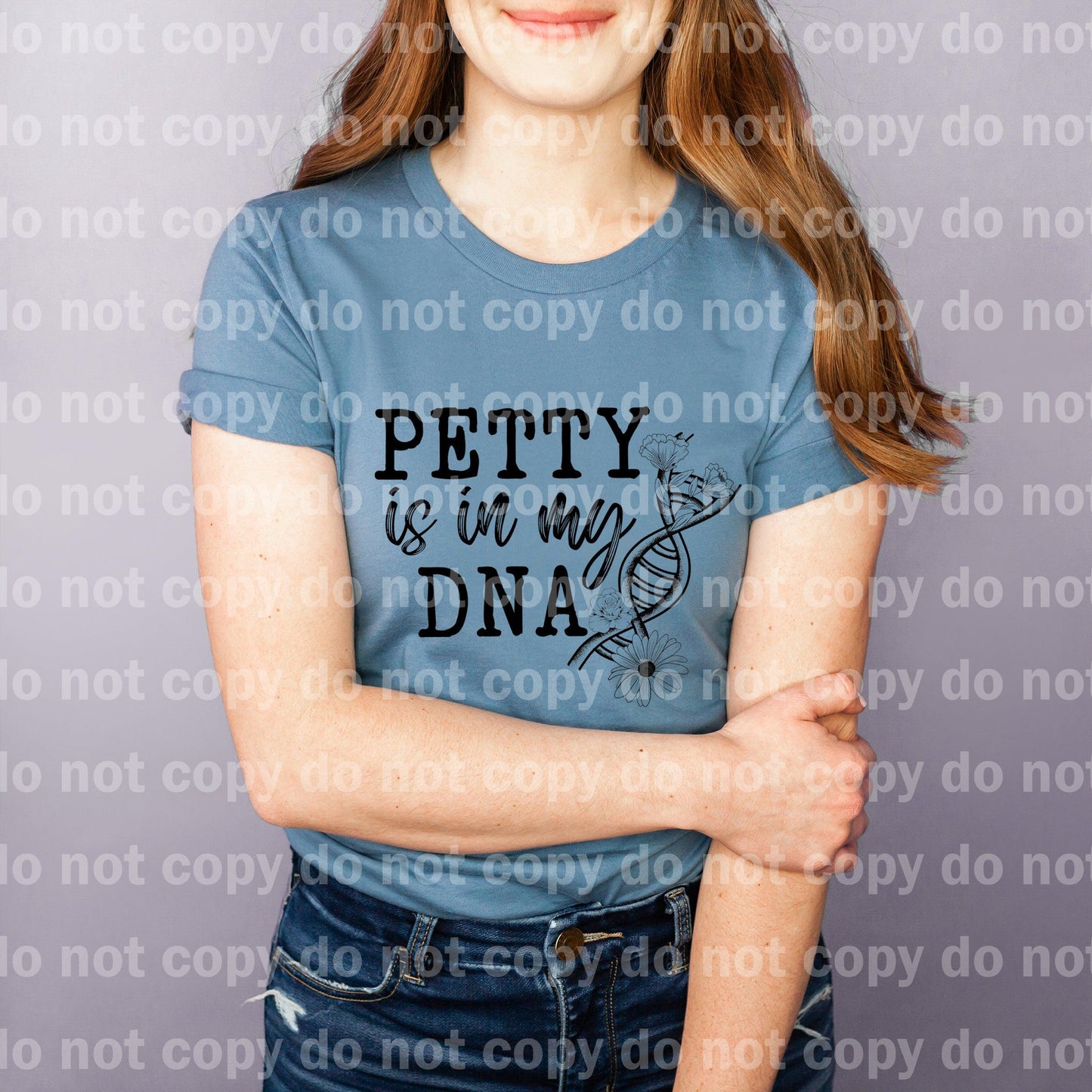 Petty is my DNA Black Dream print transfer