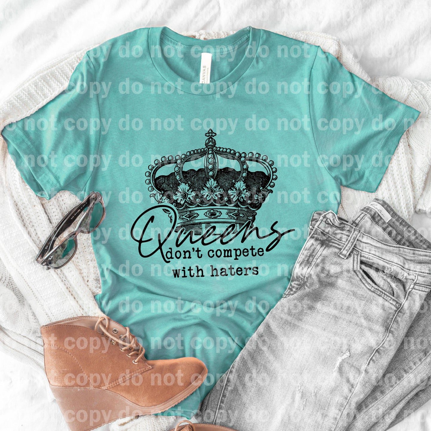 Queens Don't Compete with Haters Crown Dream print transfer