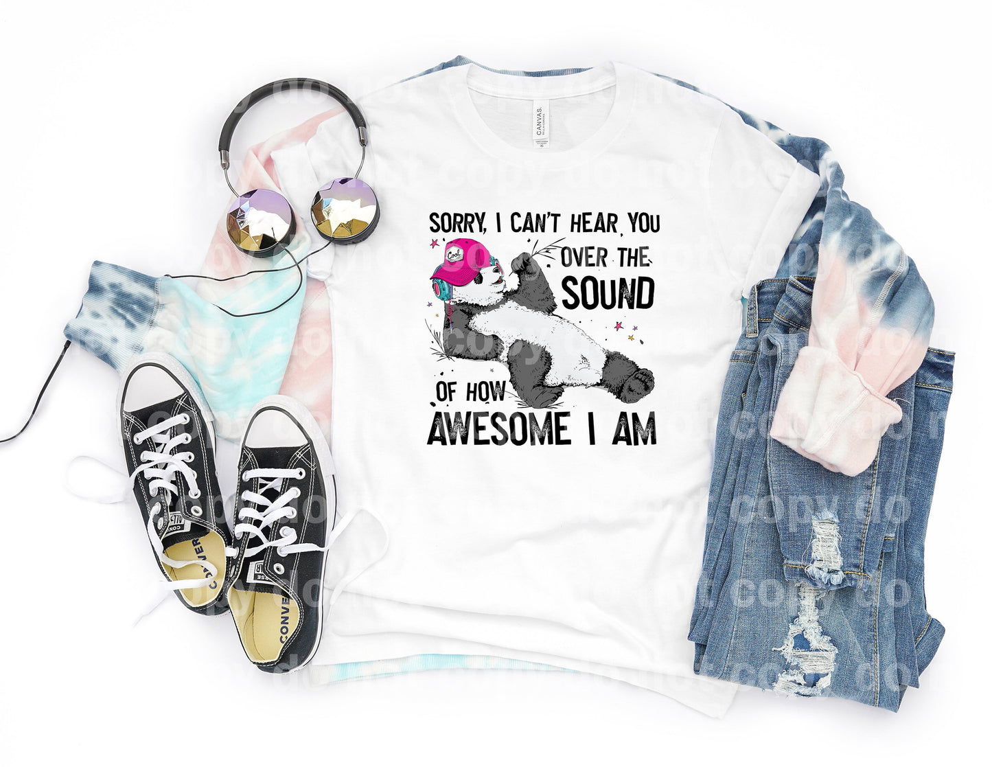Sorry, I Can't Hear You Over The Sound Of How Awesome I Am Panda Distressed Dream Print or Sublimation Print