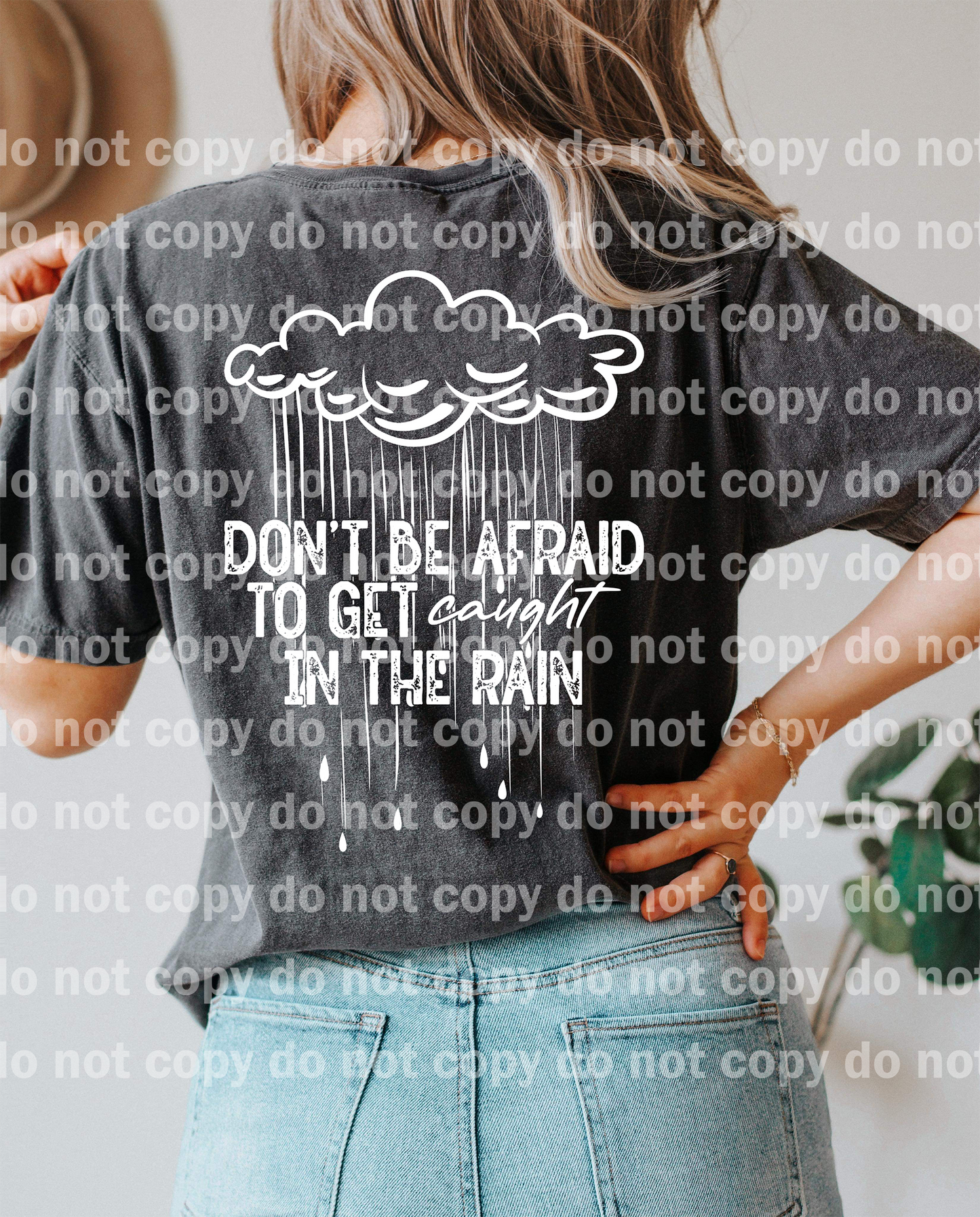 Don't Be Afraid To Get Caught In The Rain Black/White Dream Print or Sublimation Print