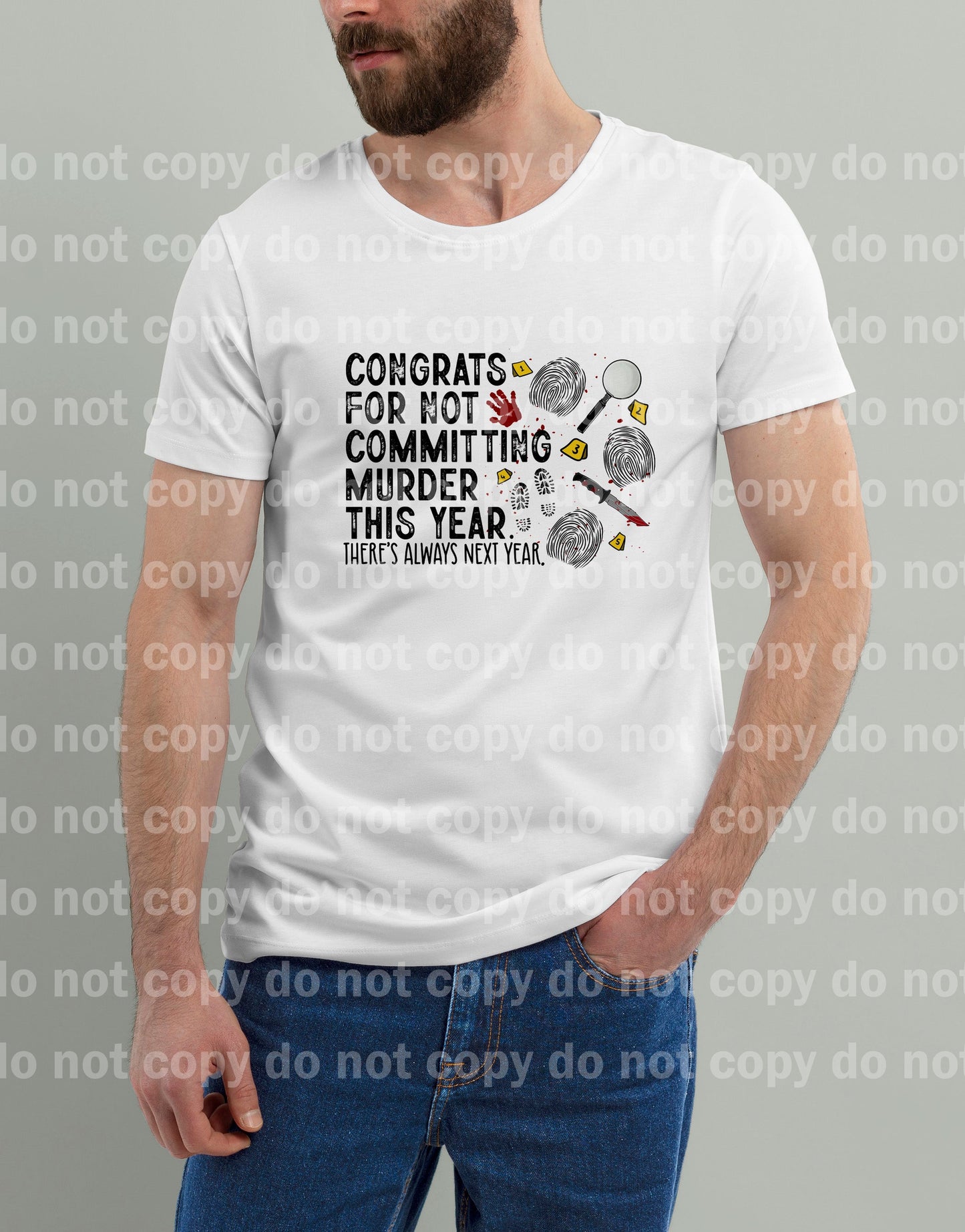 Congrats For Not Committing Murder This Year There's Always Next Year Dream Print or Sublimation Print