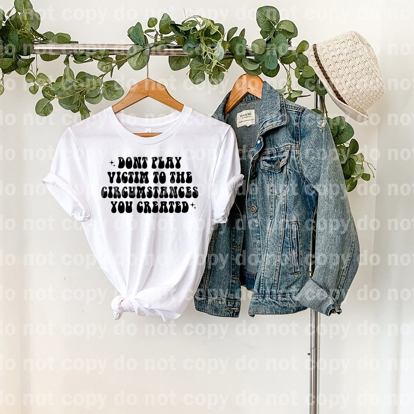Don't Play Victim To The Circumstances You Created Black Dream Print or Sublimation Print