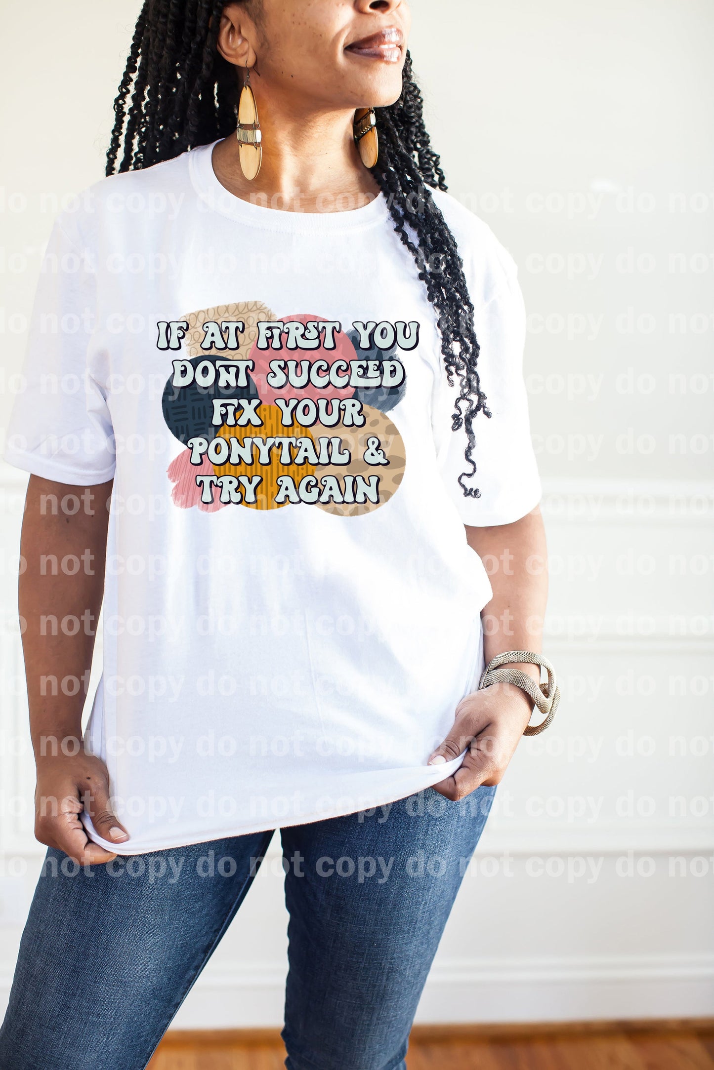 If At First You Don't Succeed Fix Your Ponytail And Try Again Dream Print or Sublimation Print