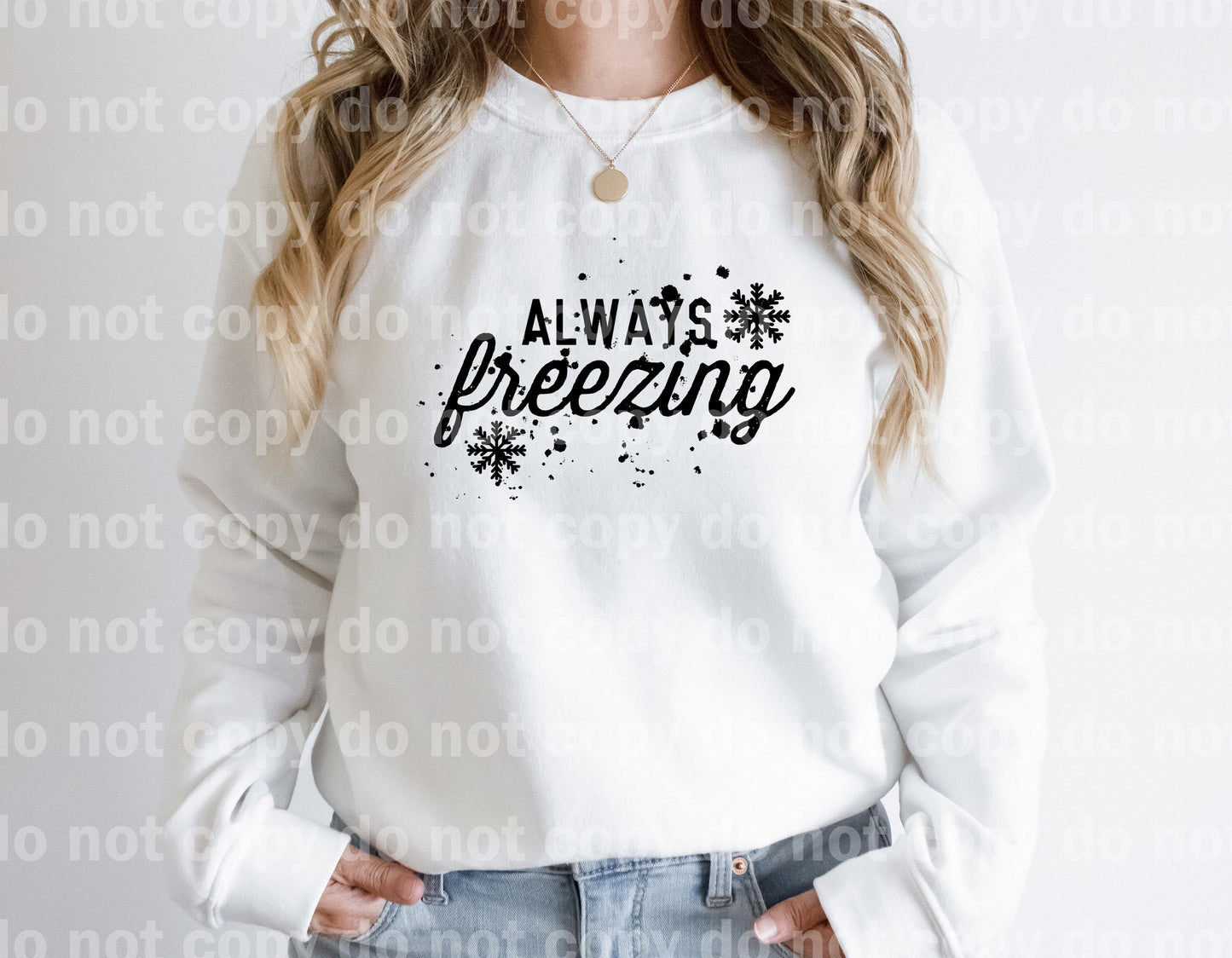 Always Freezing Full Color/One Color Dream Print or Sublimation Print