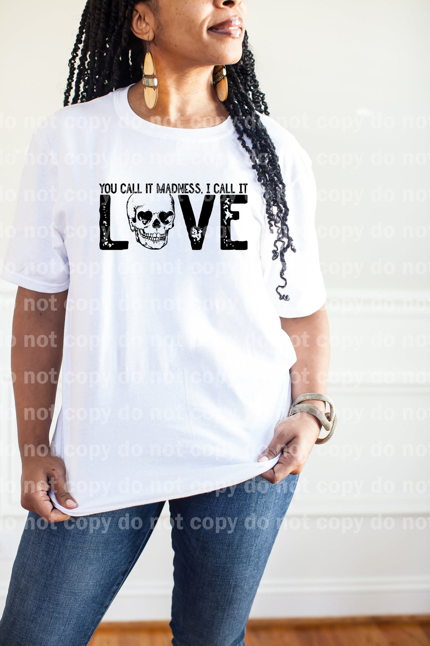 You Call It Madness I Call It Love Distressed Dream Print or Sublimation Print