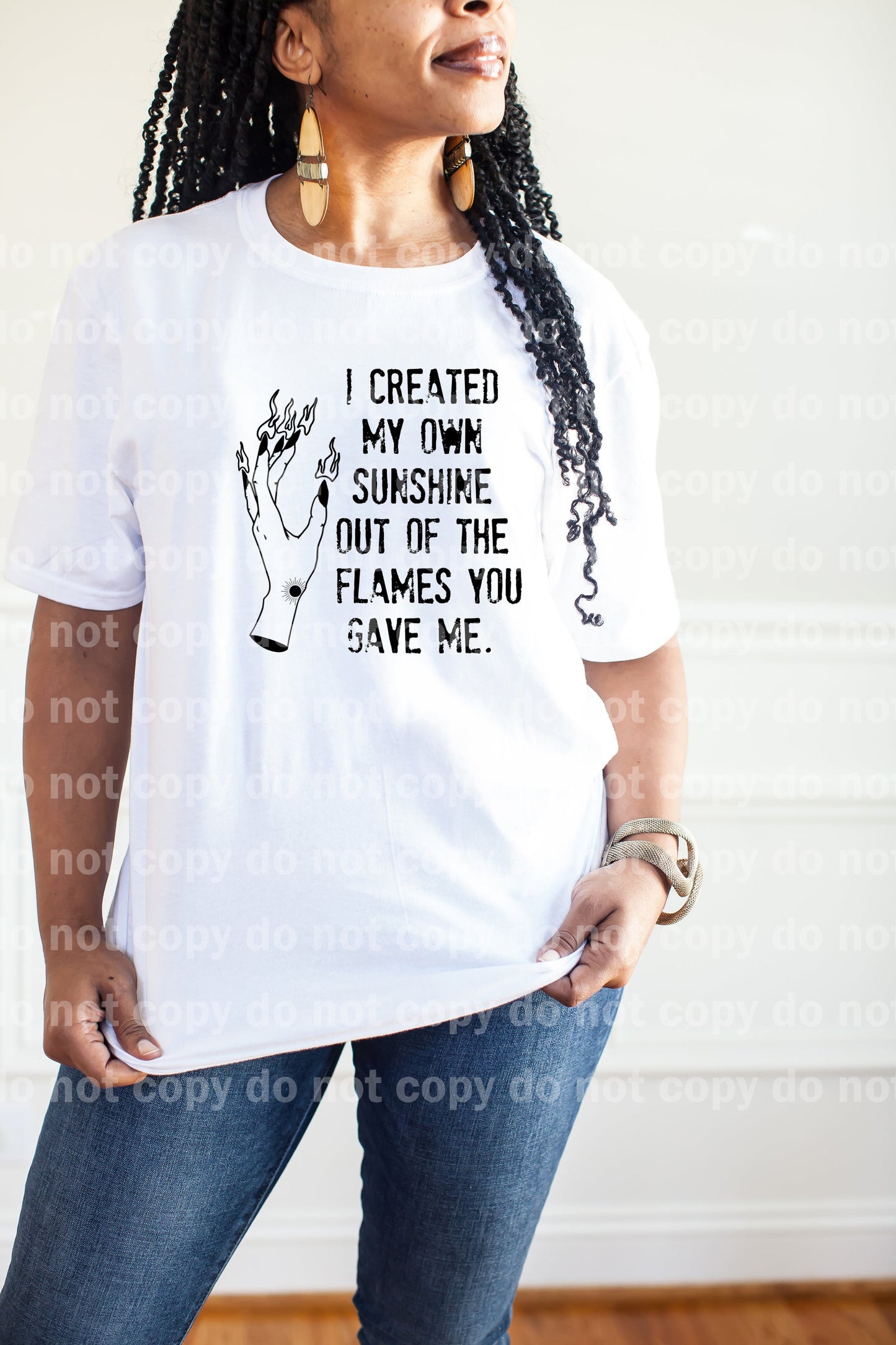I Created My Own Sunshine Out Of The Flames You Gave Me Dream Print or Sublimation Print