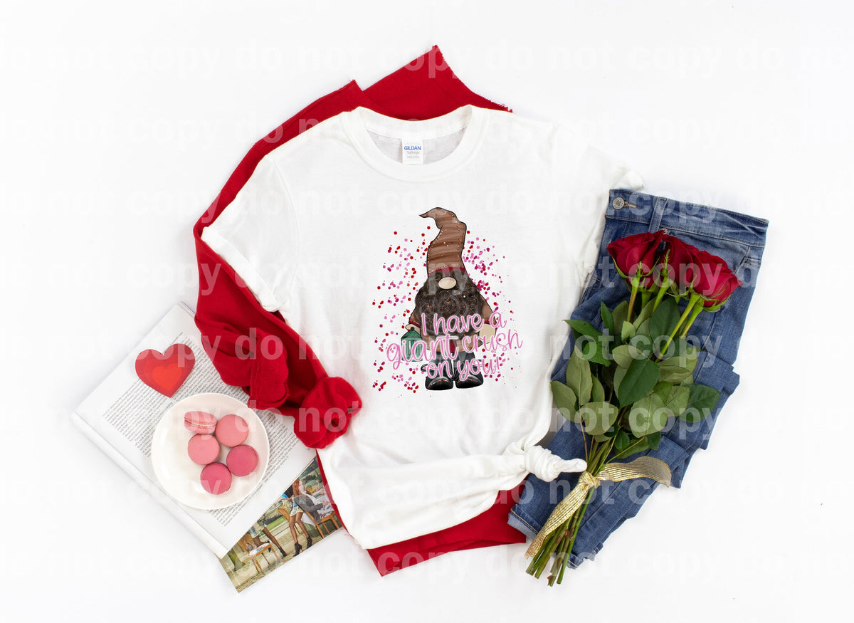 I have giant crush on you Dream Print or Sublimation Print
