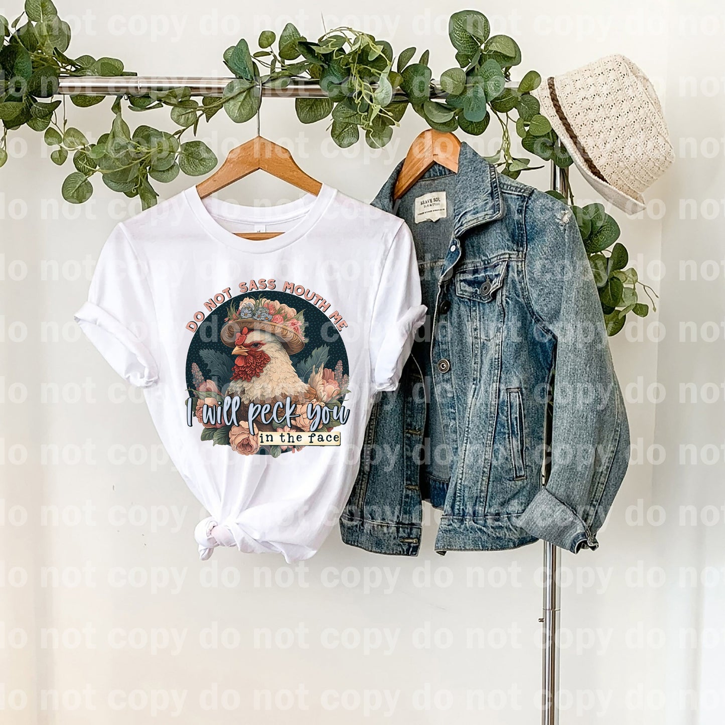 Do Not Sass Mouth Me I Will Peck You In The Face Dream Print or Sublimation Print