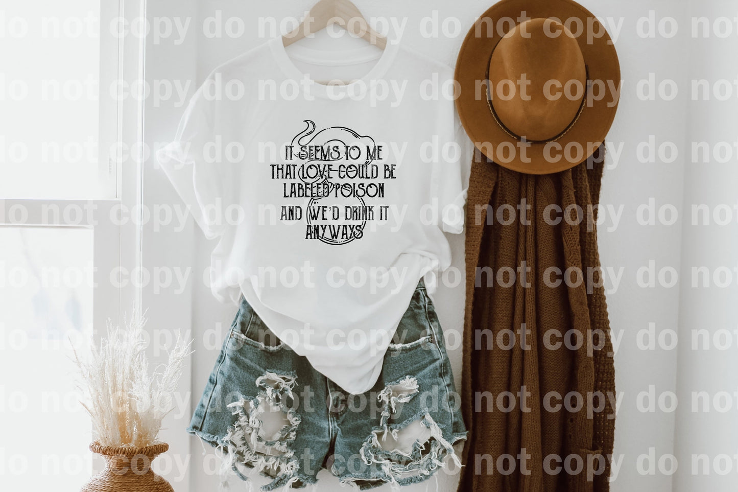 It Seems To Me That Love Could Be Labelled Poison Distressed Dream Print or Sublimation Print