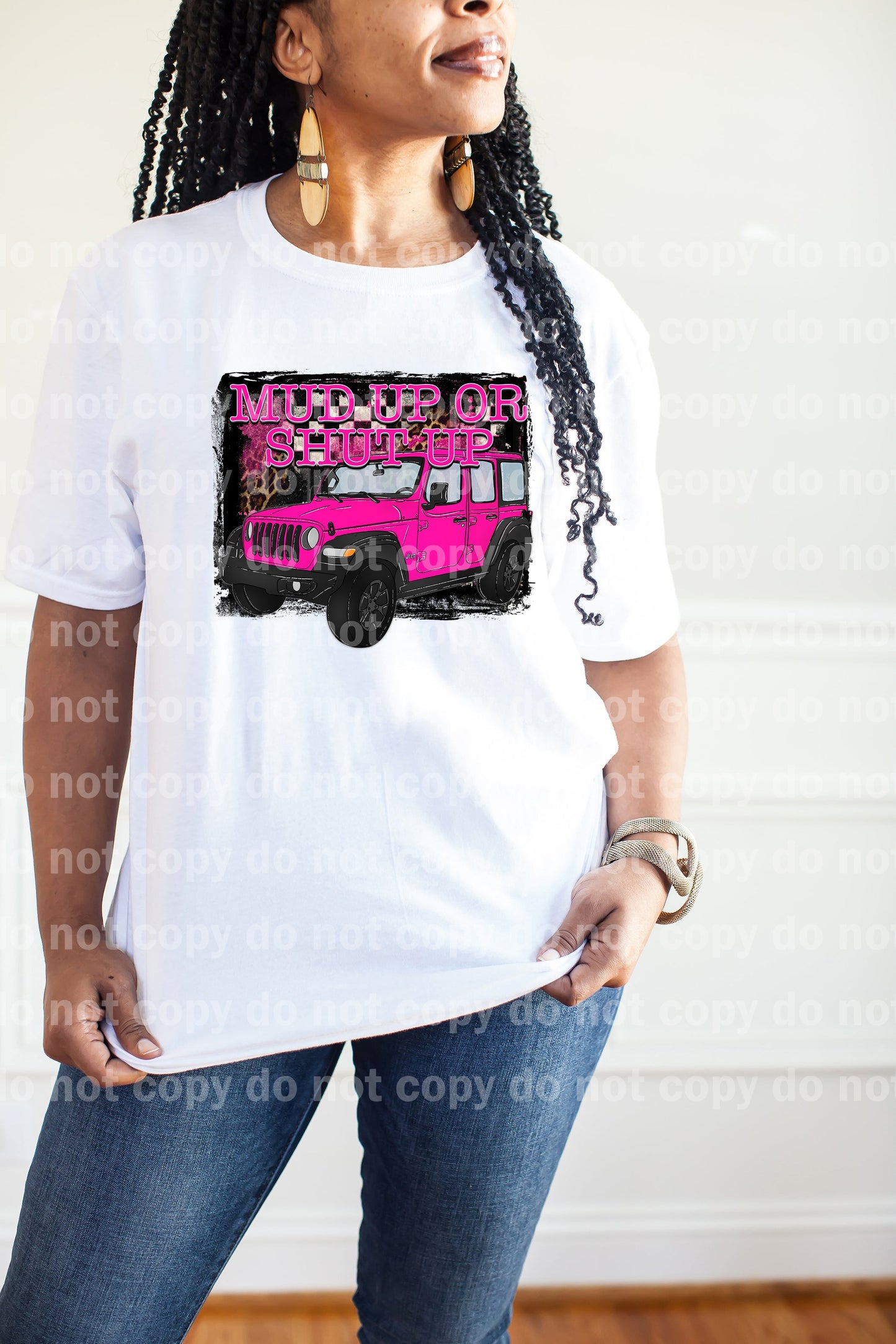 Mud Up Or Shut Up Dream Print or Sublimation Print