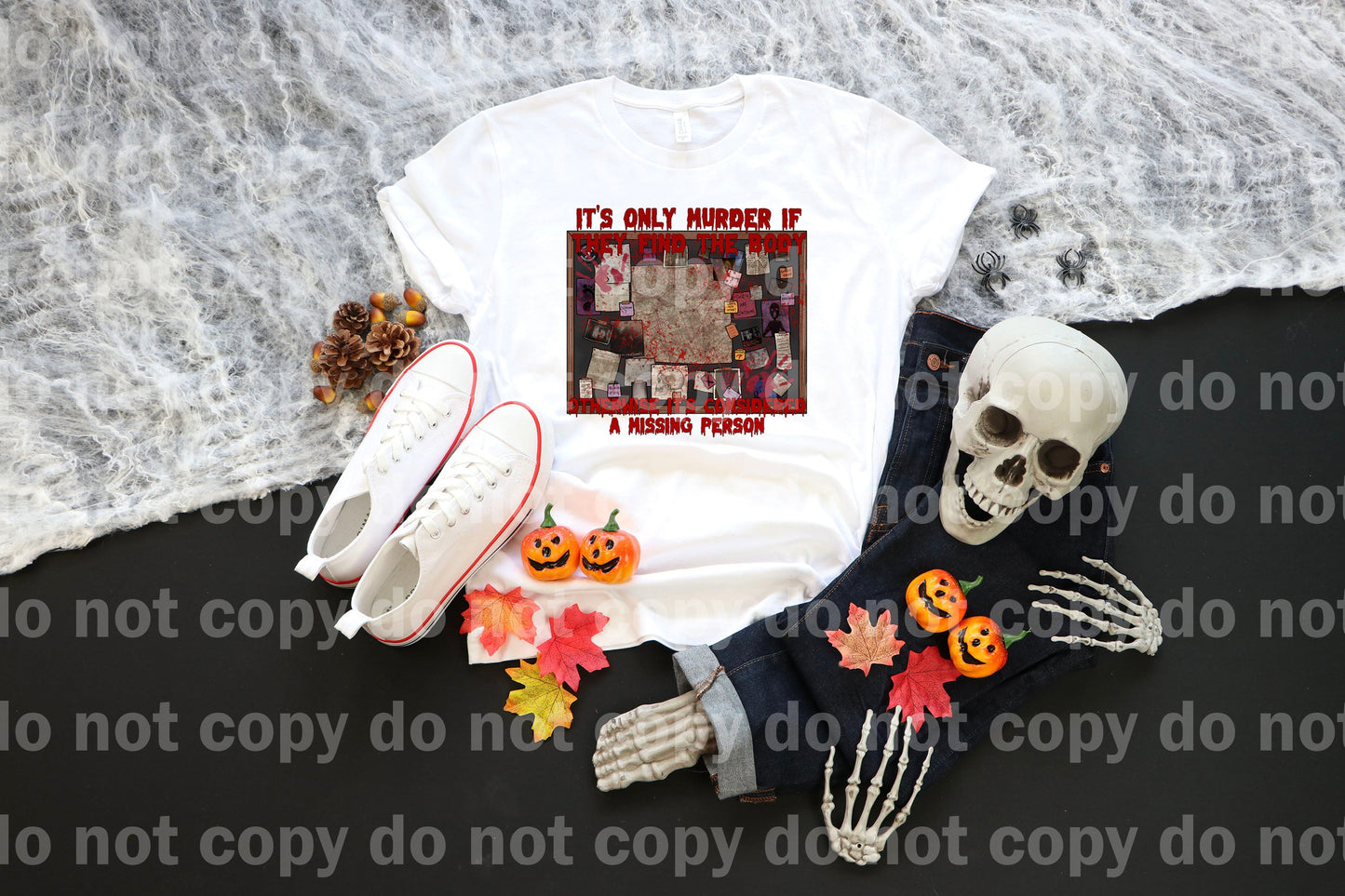 It's Only Murder If They Find The Body, Otherwise It's Considered a Missing Person Dream Print or Sublimation Print