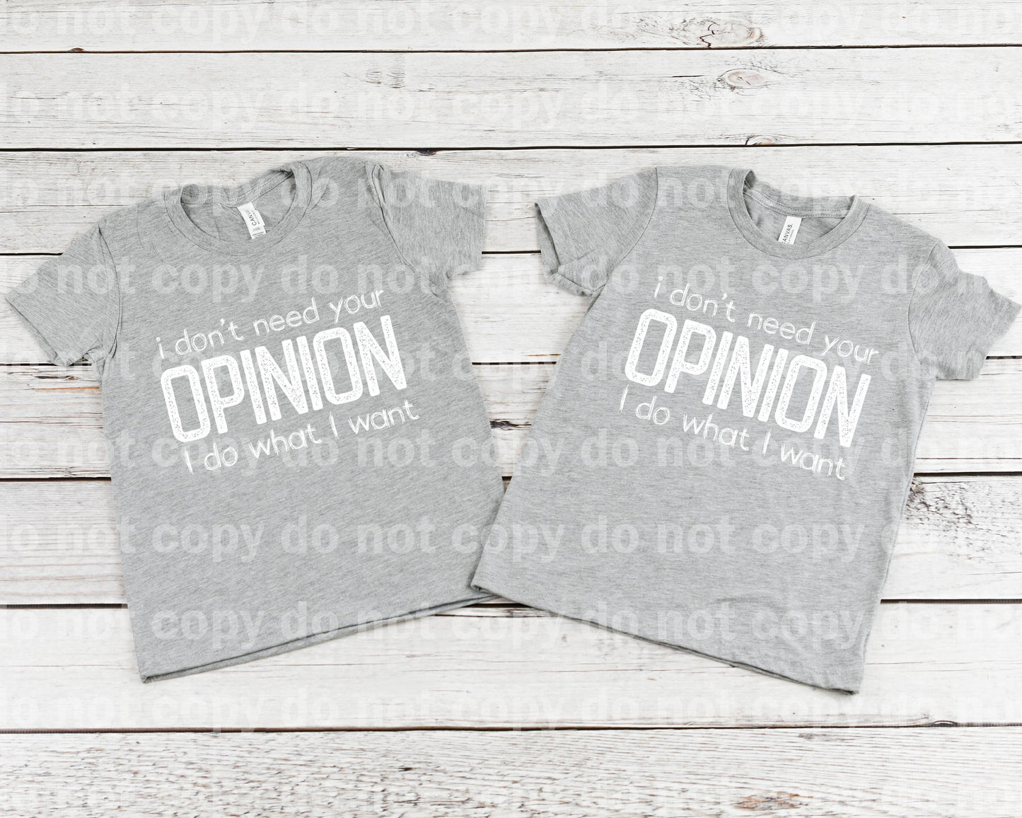 I Don't Need Your Opinion I Do What I Want Black/White Dream Print or Sublimation Print