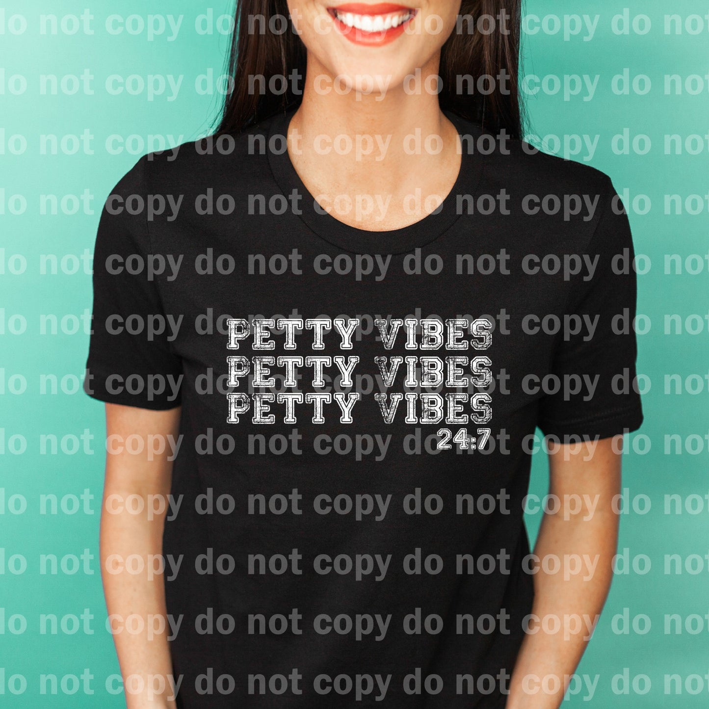 Petty Vibes 24:7 Distressed Black/White Dream Print or Sublimation Print