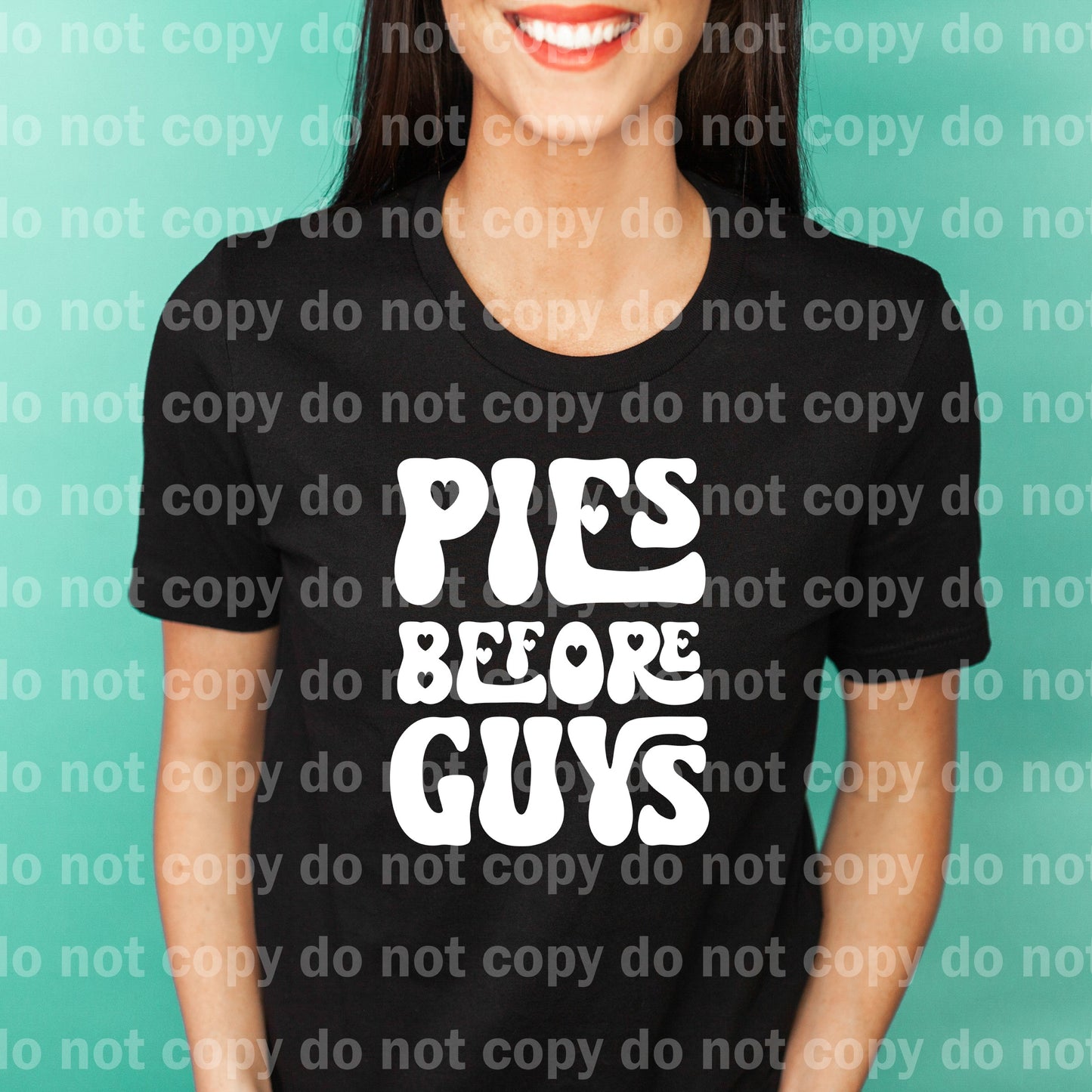 Pies Before Guys Typography Black/White Dream Print or Sublimation Print