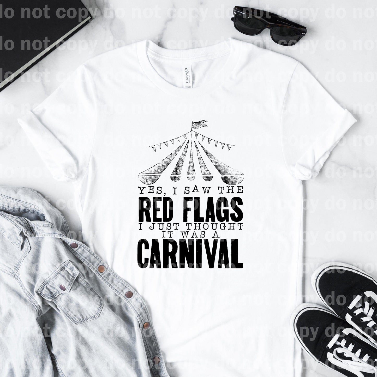 Yes I Saw The Red Flags I Just Thought It Was A Carnival Full Color/One Color Dream Print or Sublimation Print