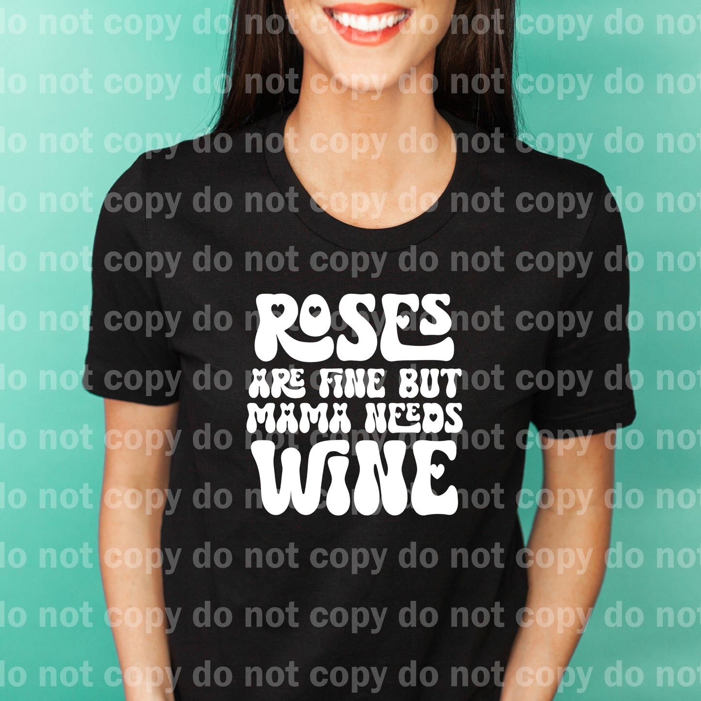 Roses Are Fine But Mama Needs Wine Typography Black/White Dream Print or Sublimation Print