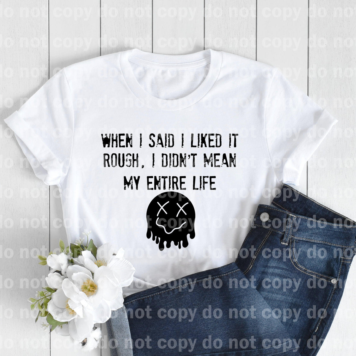 When I Said I Liked It Rough, I Didn't Mean My Entire Life Black Dream Print or Sublimation Print