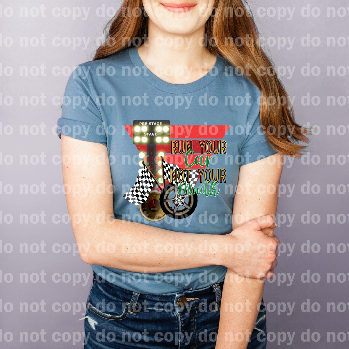 Run your Car not your Mouth Dream Print or Sublimation Print