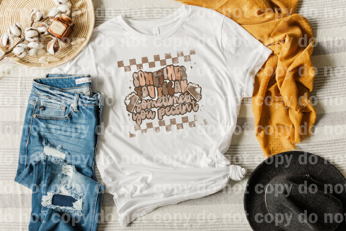 Sometimes You Pecan Sometimes You Pecan't Distressed Full Color/One Color Dream Print or Sublimation Print