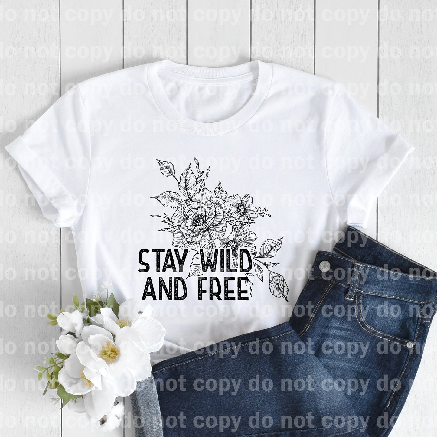 Stay Wild And Free Floral Dream Print or Sublimation Print