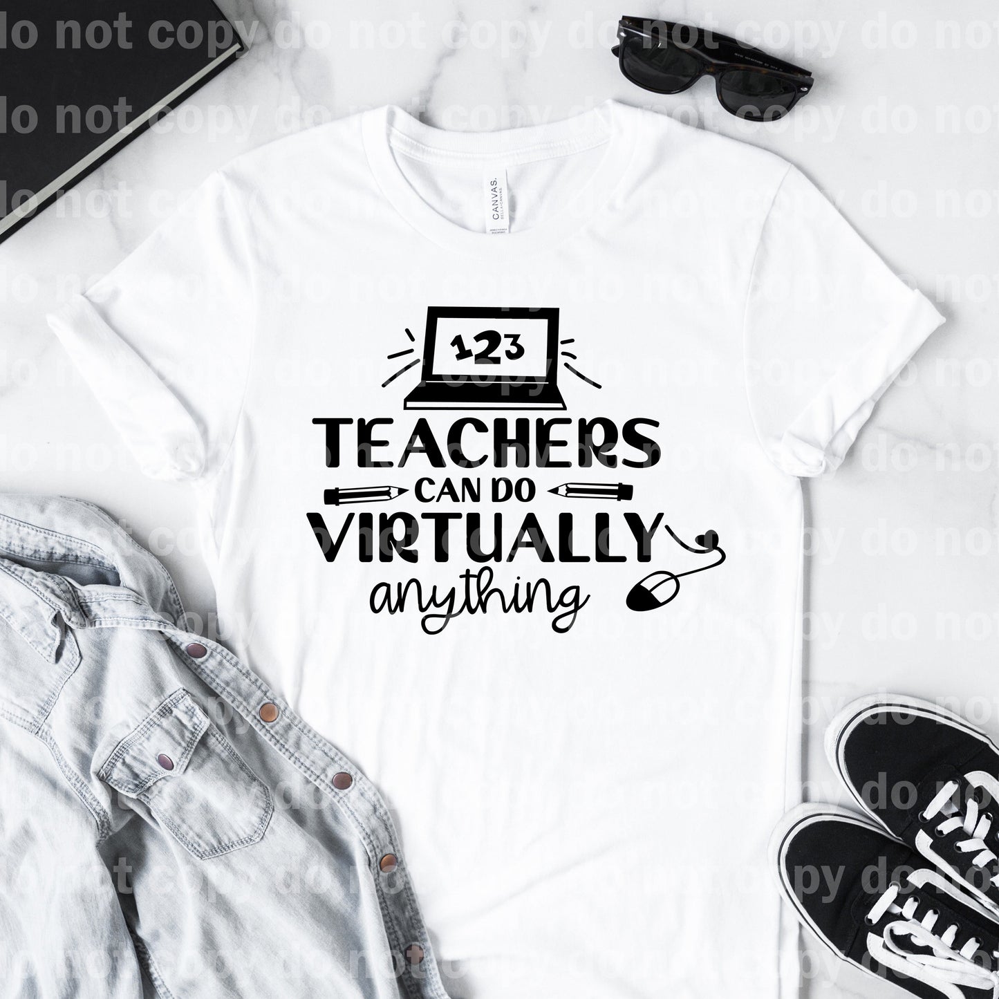 Teachers can do virtually anything Dream Print or Sublimation Print