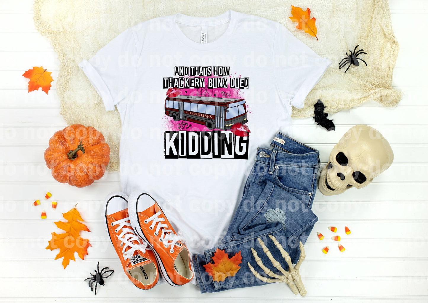 And That's How Thackery Binx Died Kidding Dream Print or Sublimation Print
