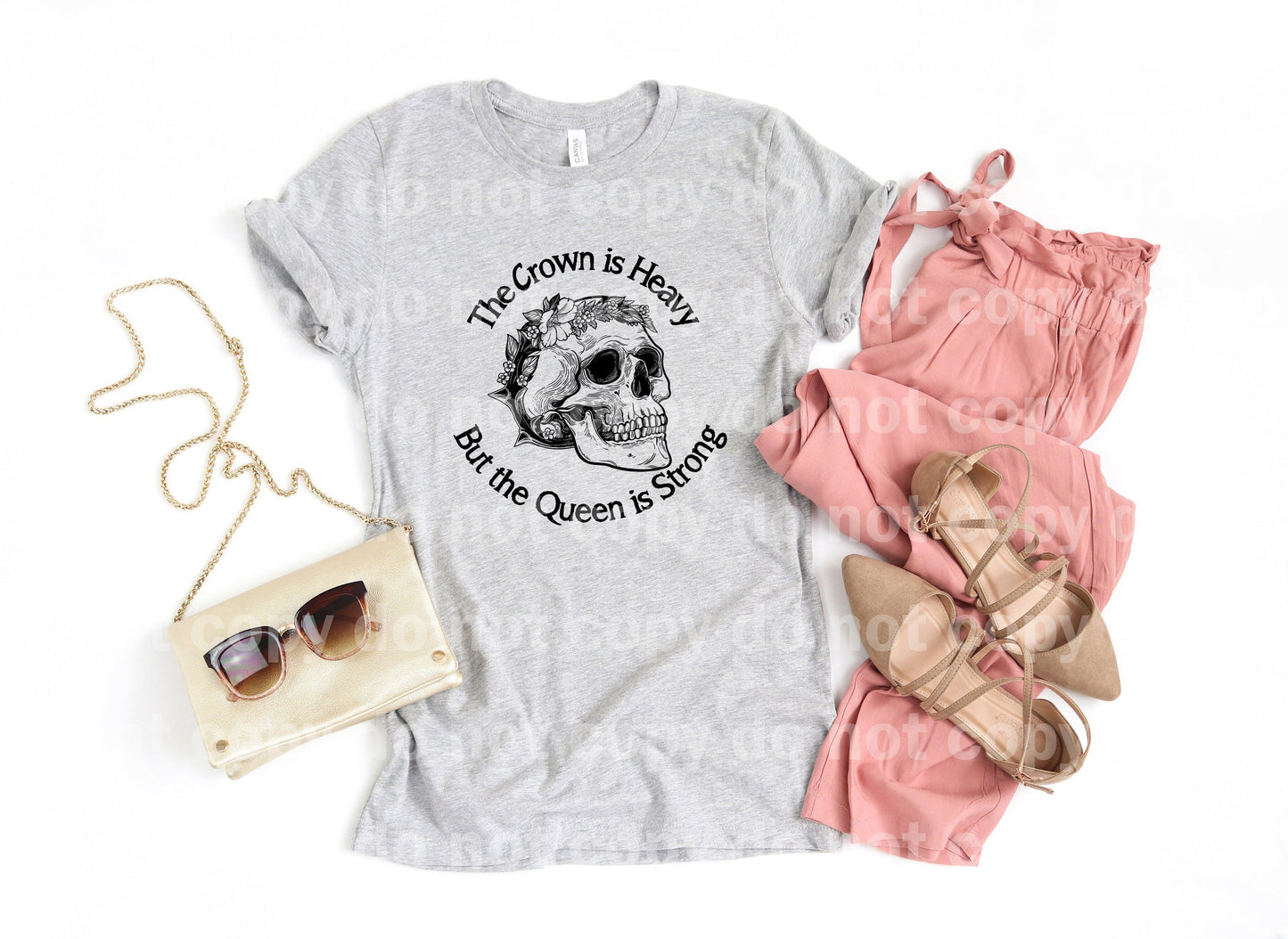 The Crown Is Heavy But The Queen Is Strong Skull Black or White Dream Print or Sublimation