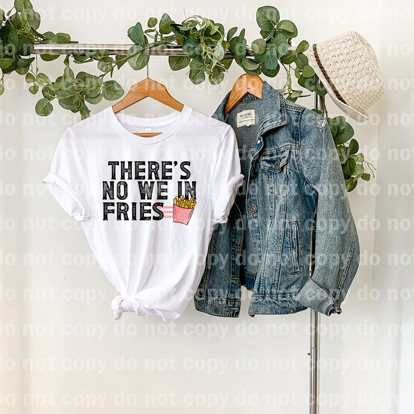 There's No We In Fries Distressed Dream Print or Sublimation Print