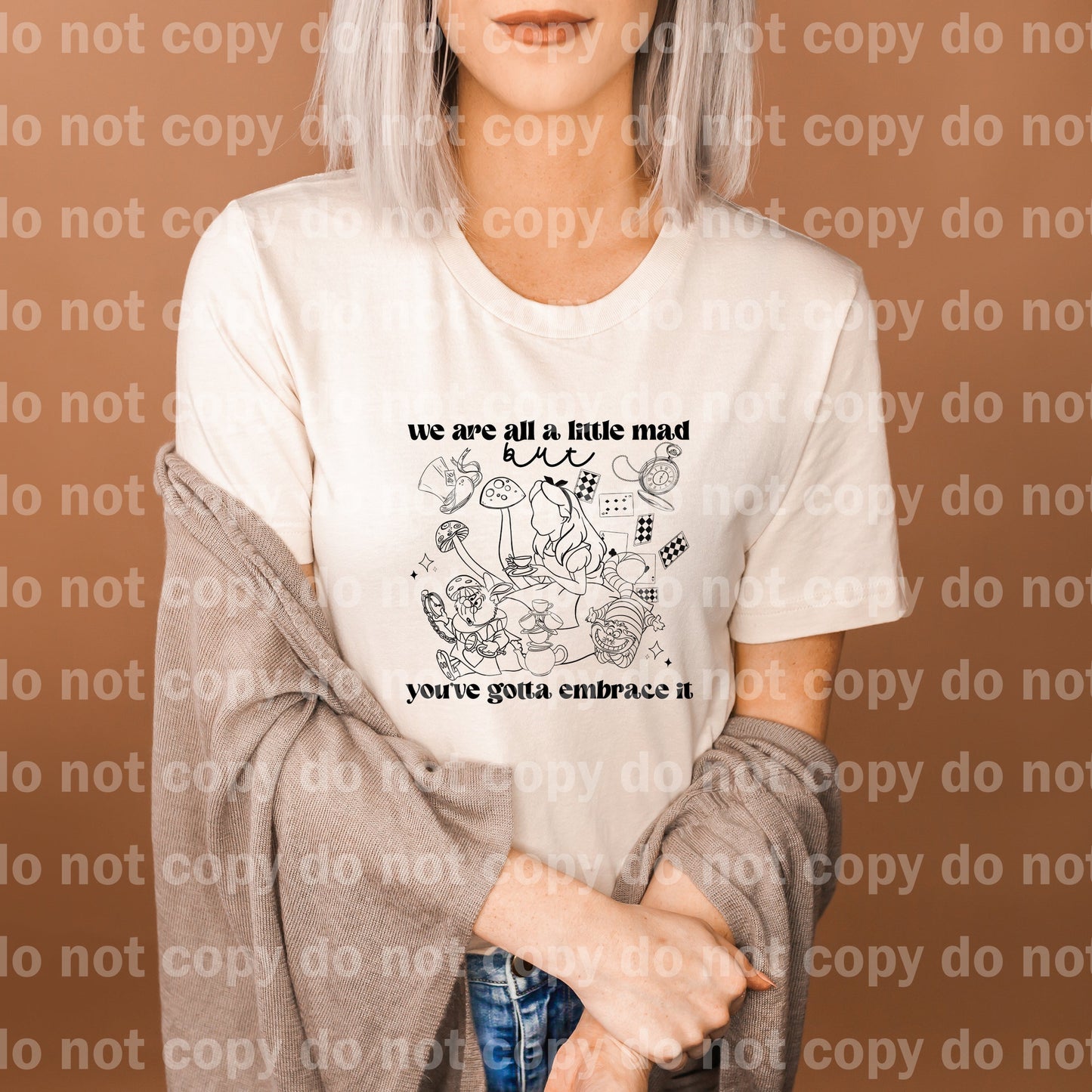 We Are All A Little Mad You've Gotta Embrace It Full Color/One Color Dream Print or Sublimation Print