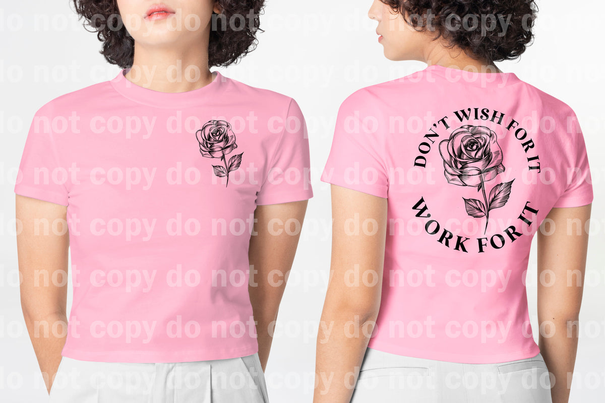 Don't Wish For It Work For It Flower Dream Print or Sublimation Print