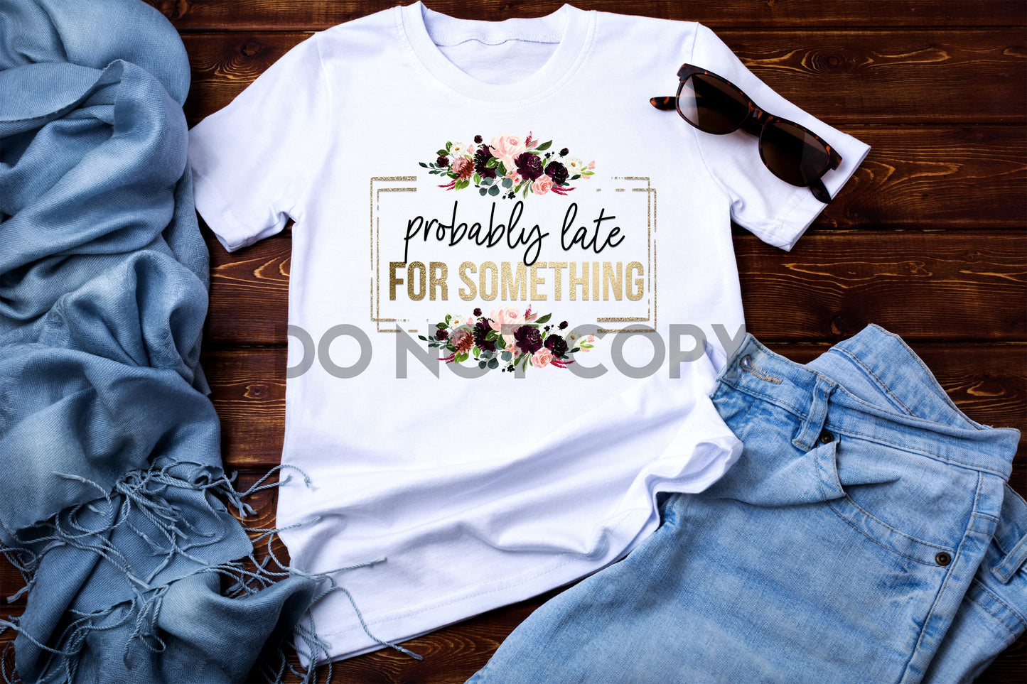 Probably Late For Something Floral Sublimation print