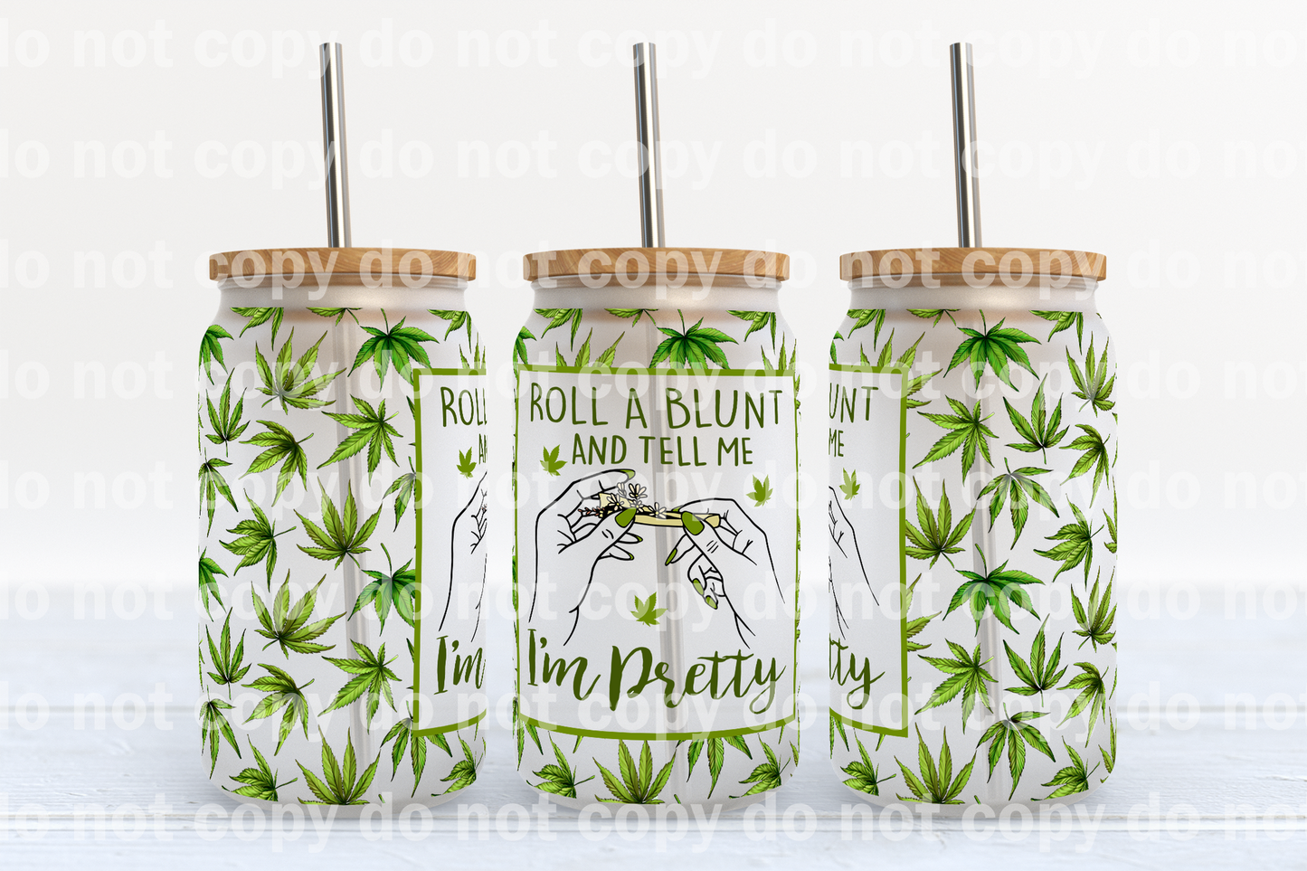 Roll A Blunt And Tell Me I'm Pretty 16oz Cup Wrap