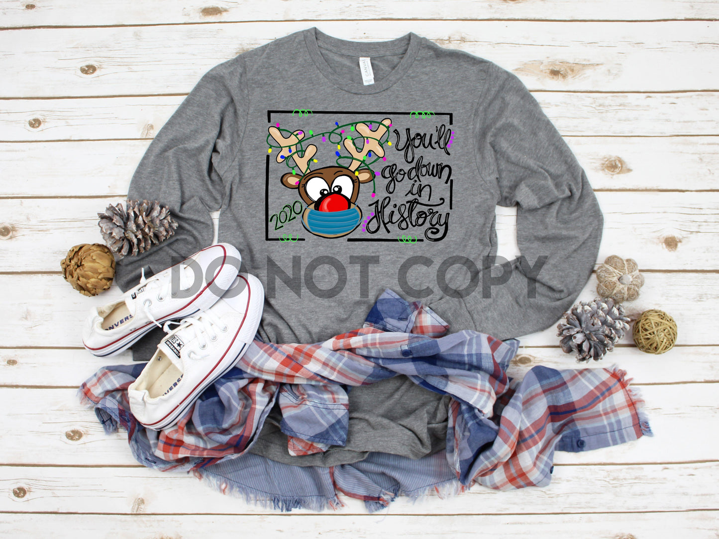 2020 You'll go down in history reindeer Mask HIGH HEAT Full color Screen Print transfer