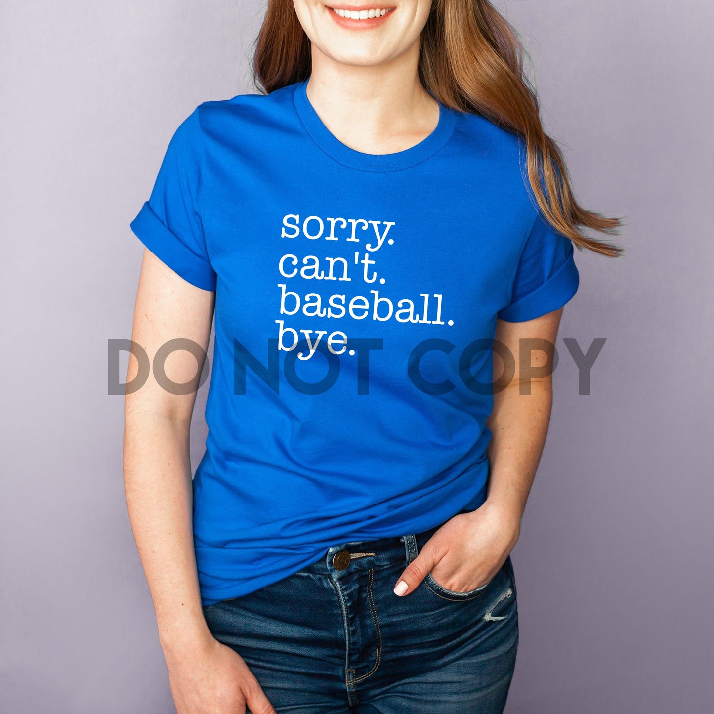 Sorry Can't Baseball Bye Screen Print Transfer