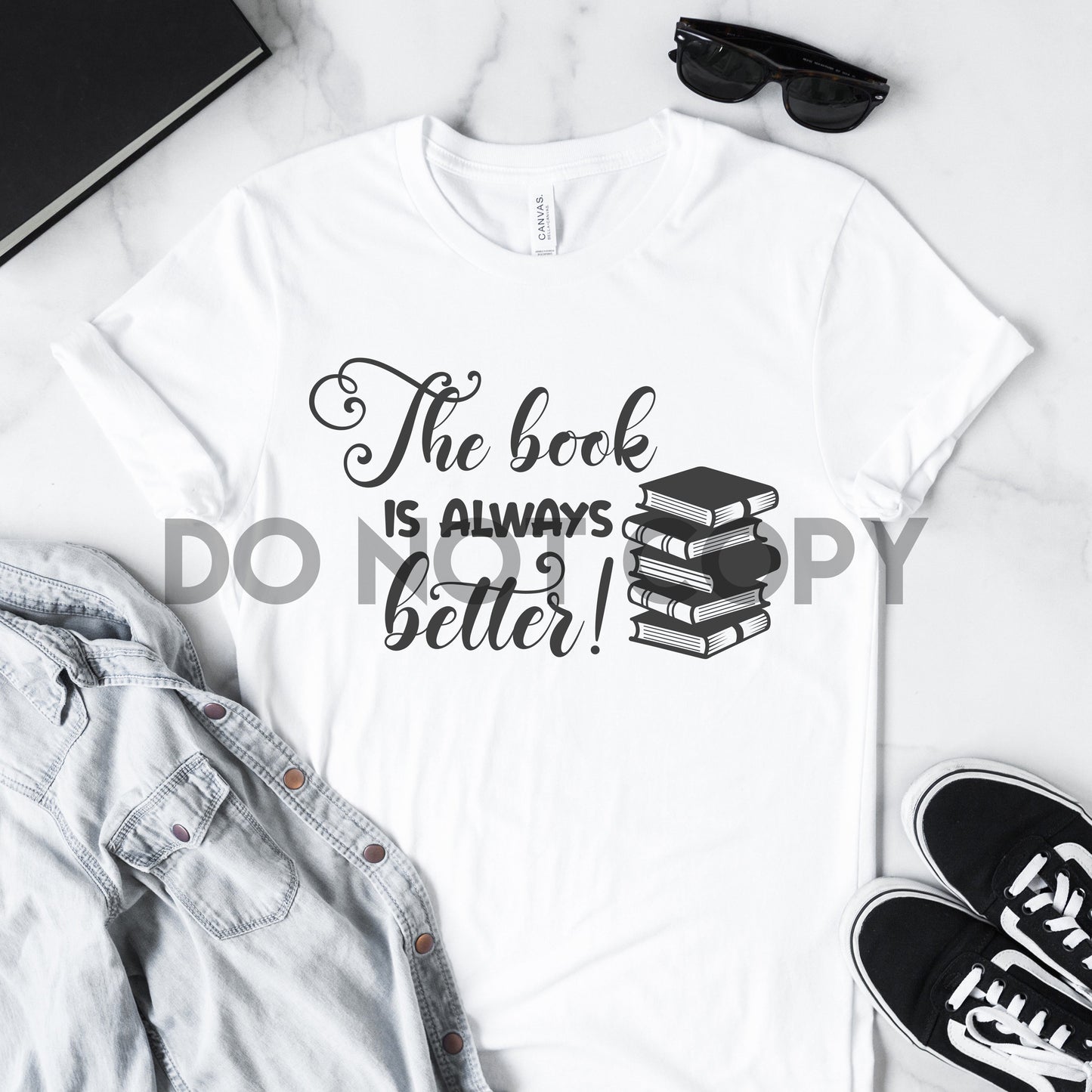 The Book is Always Better Sublimation print