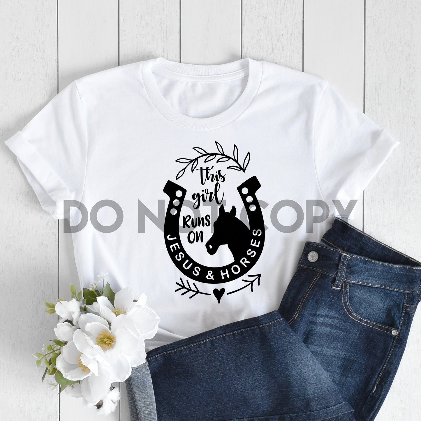 This girl runs on Jesus and horses sublimation print
