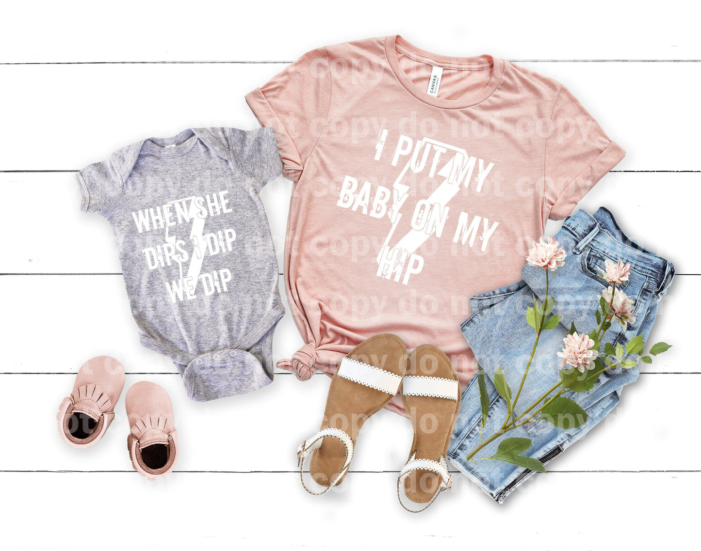 I put my baby on my Hip / When she dips I dip we dip Dream print transfer