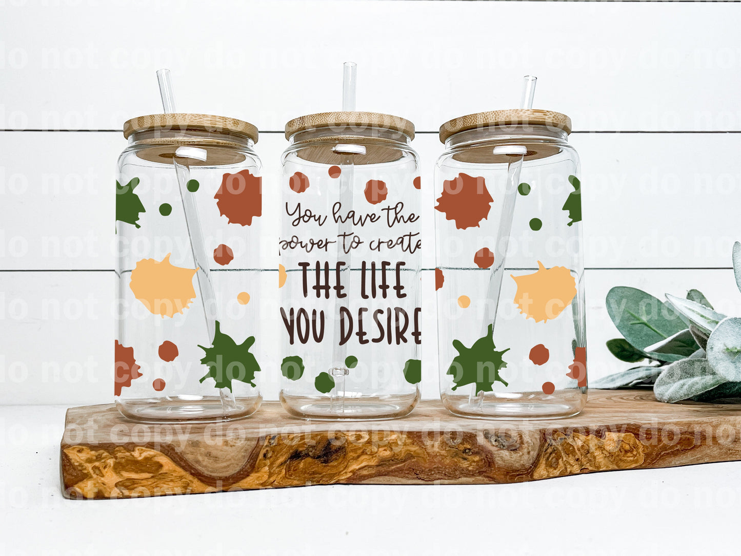 You Have The Power To Create The Life You Desire 16oz Cup Wrap