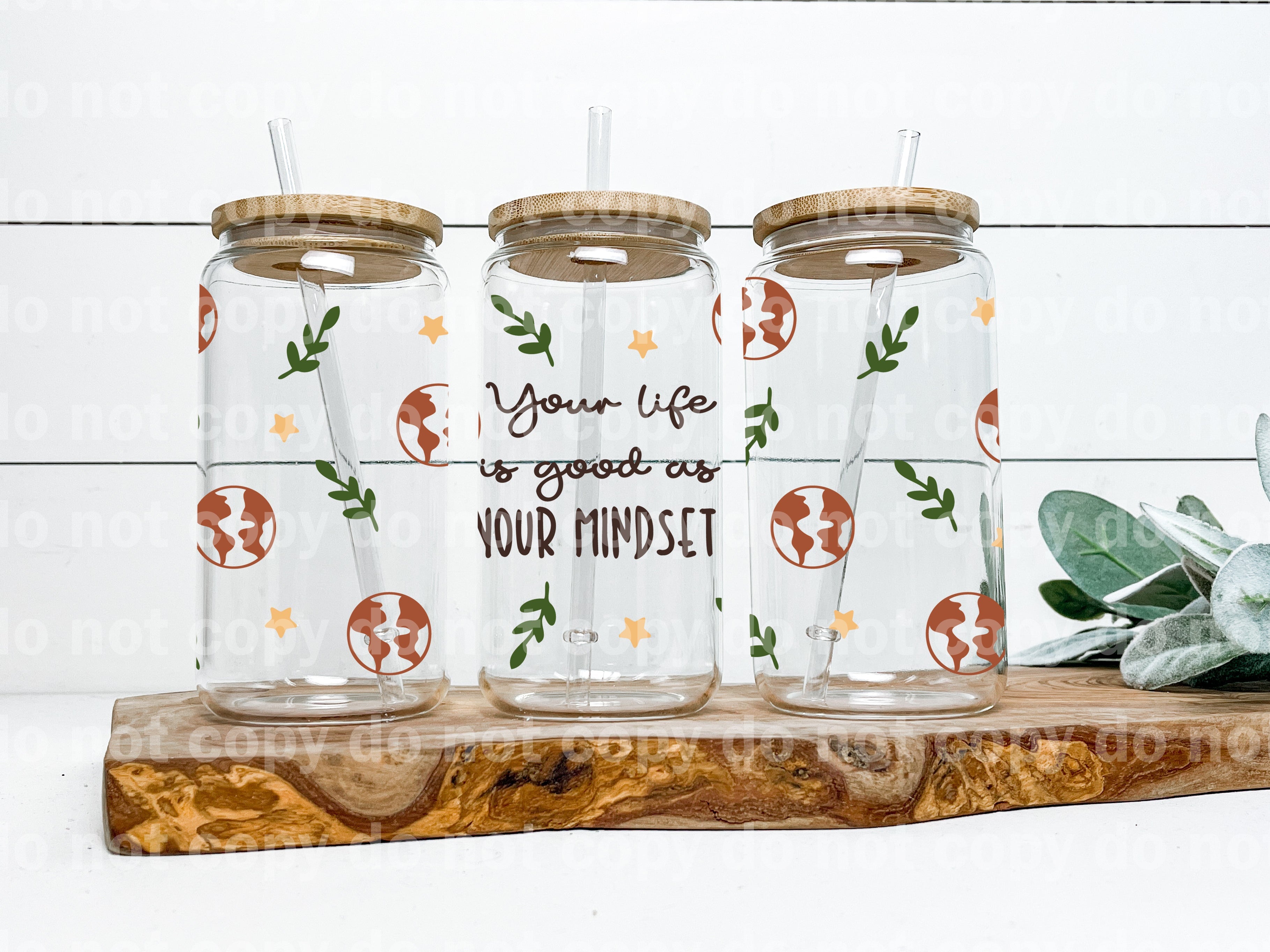 Your Life Is Good As Your Mindset 16oz Cup Wrap – Puttin on the Printz