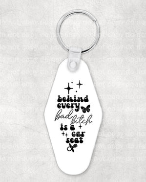 Behind Every Bad Bitch Is A Car Seat Keychain UV DTF Eco solvent or sublimation transfer 1 x 2