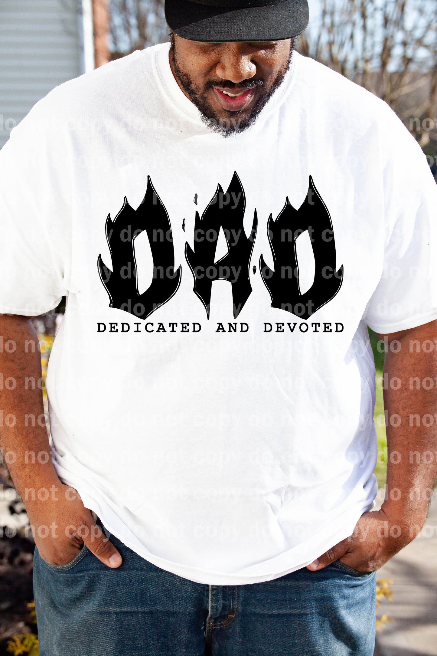 Dad Dedicated and Devoted