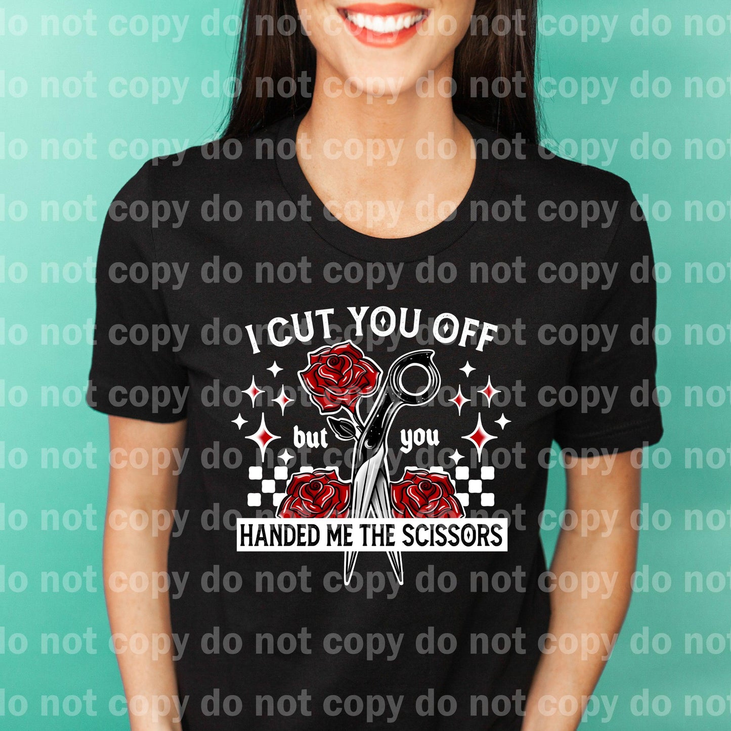 I Cut You Off But You Handed Me The Scissors Black/White