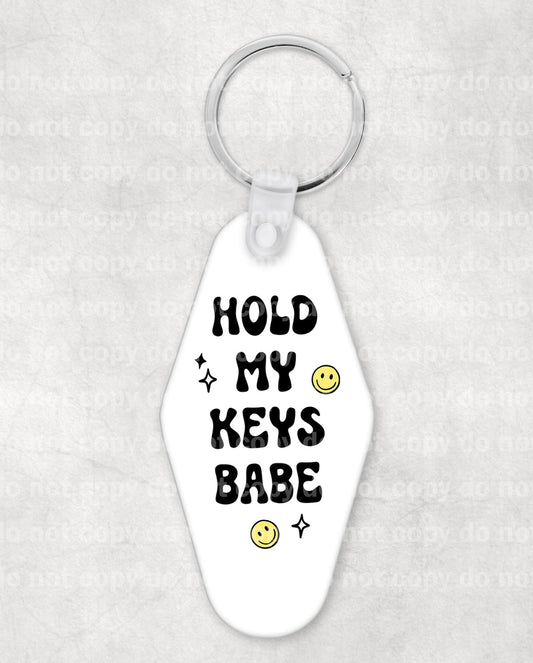Hold My Keys Babe Keychain UV DTF Eco solvent or sublimation transfer 1.1 x 1.9
