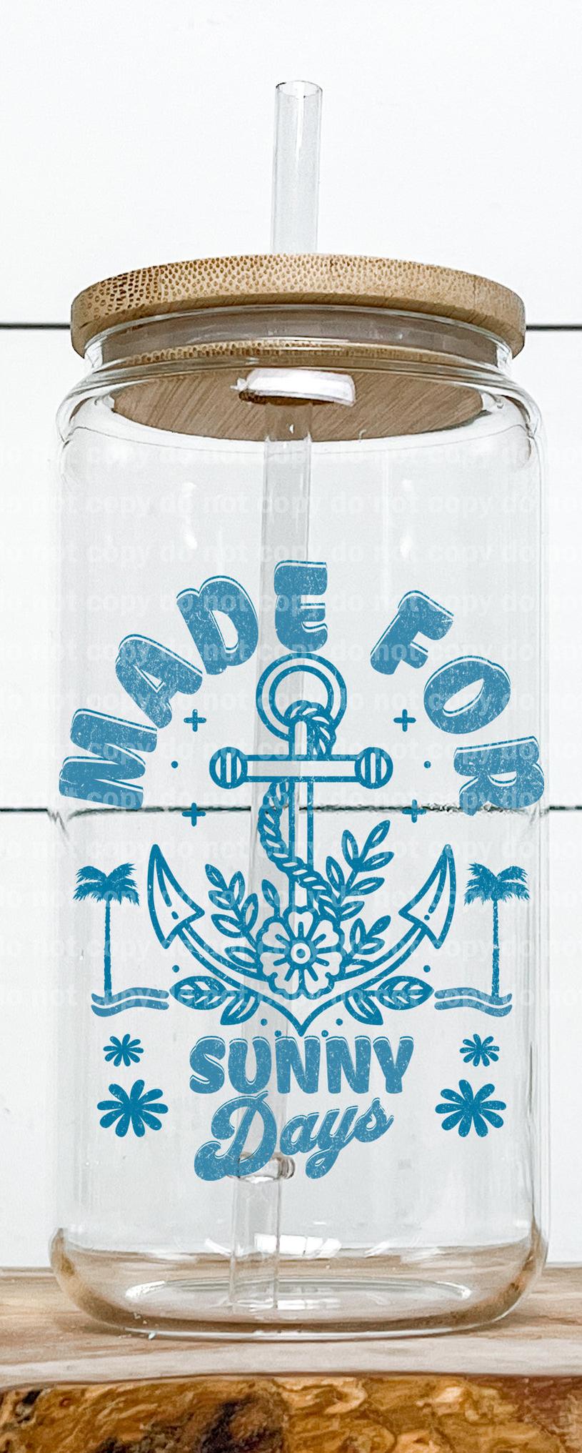 Made For Sunny Days